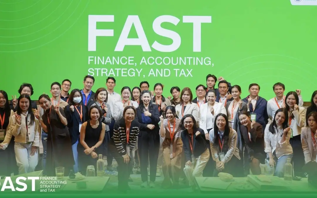 ปิดท้ายการเรียนรู้อย่างสมบูรณ์! หลักสูตรบริหารการเงิน FAST: Finance, Accounting, Strategy, and Tax รุ่นที่ 6
